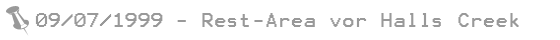 09.07.1999 - Rest-Area bei Halls Creek