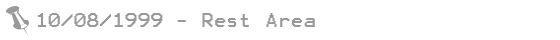 10.08.1999 - Rest Area