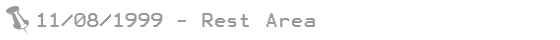 11.08.1999 - Rest Area