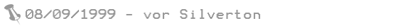 08.09.1999 - vor Silverton