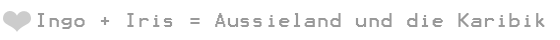 Aussieland und die Karibik